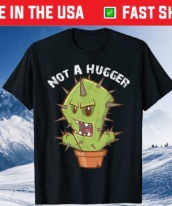 Not A Hugger Cactus Funny Vintage Sarcastic Unisex T-Shirt