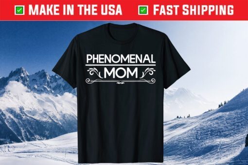 Phenomenal Mom Mother's Day Classic T-Shirt