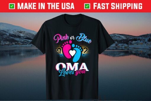 Pink Or Blue Oma Loves You Mothers And Fathers New Oma Classic T-Shirt