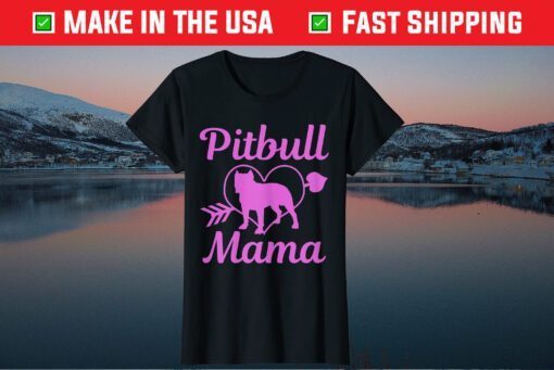 Pitbull Mama Pitbull Mom Funny Cute Dog Mohter's Day T-Shirt