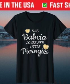 Polish Babcia Grandma loves little Pierogies Mother's Day Us 2021 T-Shirt