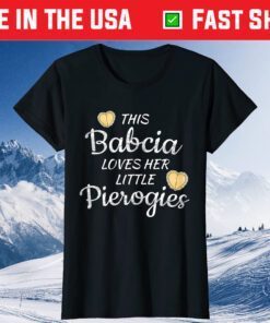 Polish Babcia Grandma loves little Pierogies Mother's Day Us 2021 T-Shirt