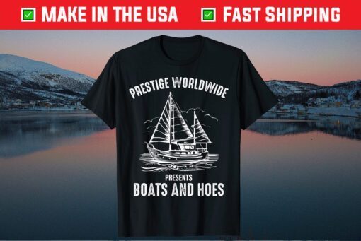 Prestige Worldwide Presents Boats And Hoes Funny Cool Classic T-Shirt