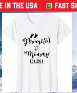 Promoted To Mommy EST 2021 Cute New Wife Mama Mom Mother Gift T-Shirt