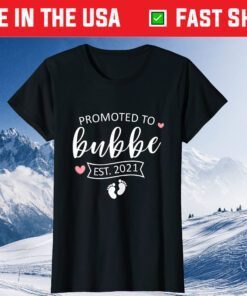 Promoted to Bubbe Est 2021 Shirt Mother's day new Mom Classic T-Shirt