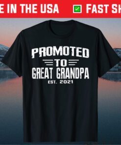 Promoted to Great Grandpa 2021 Family Pregnancy Unisex T-Shirt