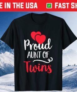 Proud Aunt Of Twins Shirt - Twin Lover Mother's Day Gift T-Shirt