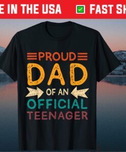 Proud Dad of an Official Teenager Father's Day Classic T-Shirt