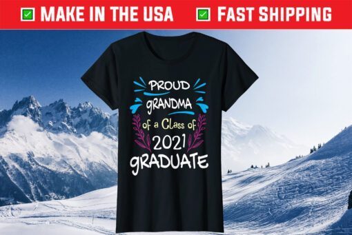 Proud Grandma Of A Class 2021 Graduate Classic T-Shirt