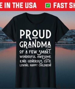 Proud Grandma Of A Few Happy children Nana Mothers Day T-Shirt