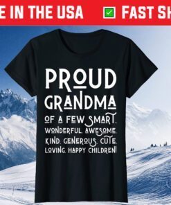 Proud Grandma Of A Few Happy children Nana Mothers Day T-Shirt