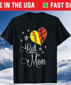 Proud Softball Basketball Mom Ball Mother Day Gift T-Shirt