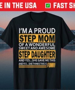 Proud Step mom mother day gift for stepmom from stepdaughter Classic T-Shirt