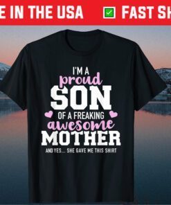 Proud son of a freaking awesome mother Us 2021 T-Shirt