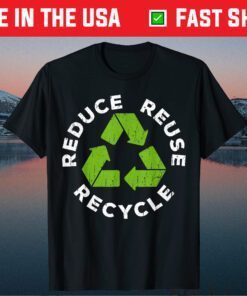 Reduce Reuse Recycle T-Shirt Earth Day 2021 T-Shirt