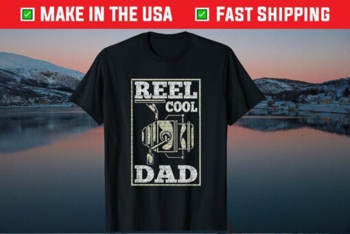 Reel Cool Dad - Fishing Daddy Father's Day Us 2021 T-Shirt