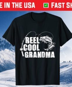 Reel Cool Grandma - Fishing Gift For Grandma Mothers Day Gift T-Shirt