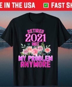 Retirement gifts for women 2021 Cute Pink Retired Gift T-Shirt