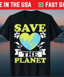 Save The Planet Earth Day Climate Change Classic T-Shirt