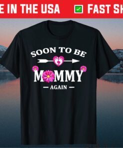 Soon To Be Mommy Again 2021 Unisex T-Shirt