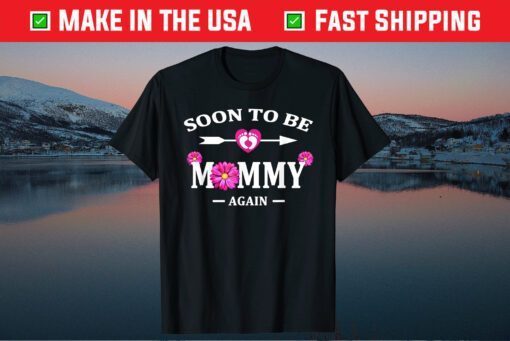 Soon To Be Mommy Again 2021 Unisex T-Shirt