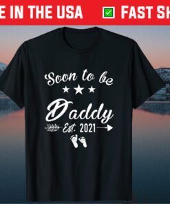 Soon to be Daddy Father's Day 2021 Pregnancy Announcement Classic T-Shirt