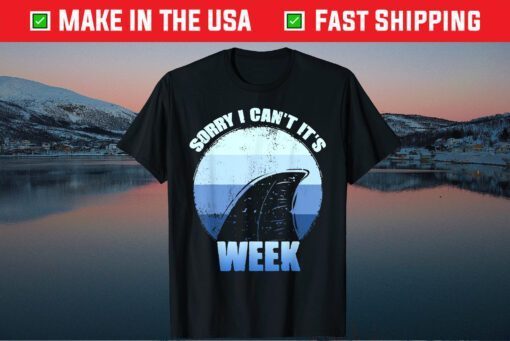 Sorry i can't it's Week Funny Shark Classic T-Shirt