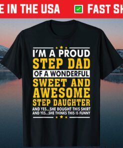 Step Dad Shirt Fathers Day Gift Step Daughter Stepdad T-Shirt