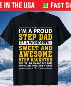 Step Dad Shirt Fathers Day Gift Step Daughter Stepdad T-Shirt