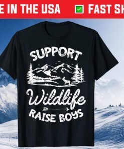 Support Wildlife Raise Boys Mom Dad Mother Parents Us 2021 T-Shirt