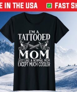 Tattooed Mom Inking Tattoo Lover Mothers Day Body Art Classic T-Shirt