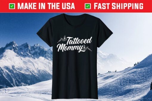 Tattooed Mommy Ink Lover Tattooing Mothers Day Tattoo Classic T-Shirt