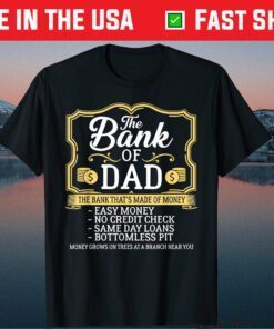 The Bank Of Dad Money Grows On Trees Father's Day T-Shirt