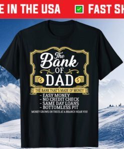 The Bank Of Dad Money Grows On Trees Father's Day T-Shirt