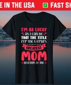 The title the world's greatest mom Mom Mother Classic T-Shirt