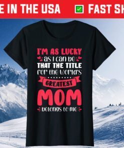 The title the world's greatest mom Mom Mother Classic T-Shirt