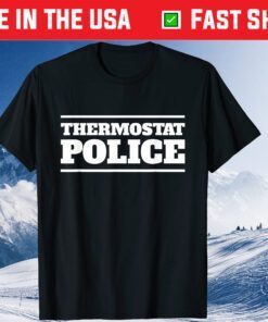 Thermostat Police Funny Dad Father’s Day Unisex T-Shirt
