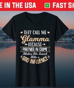 They Call Me Glamma Partner in Crime Cool Mother's Day Classic T-Shirt