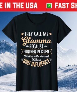 They Call Me Glamma Partner in Crime Cool Mother's Day Classic T-Shirt They Call Me Glamma Partner in Crime Cool Mother's Day Classic T-Shirt