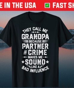 They Call Me Grandpa Partner In Crime Fathers Day Classic T-Shirt