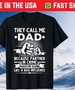 They call me Dad because Partner in Crime Papa Father's Day Us 2021 T-Shirt