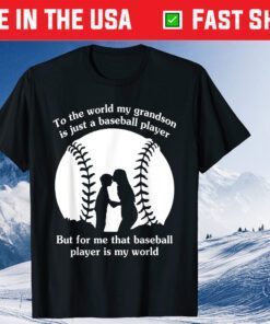 To The World My Grandson Is Just A Baseball Player Classic T-Shirt
