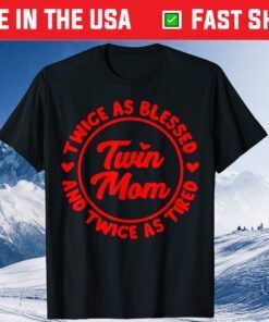 Twin Mom Cool Mother Of Twins Blessed Classic T-Shirt