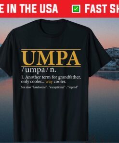 UMPA definition Grandpa Fathers day Classic T-Shirt