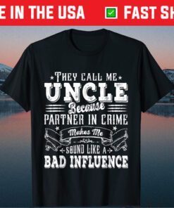 Uncle Dad Bad Influence Father's Day Christmas Classic T-Shirt