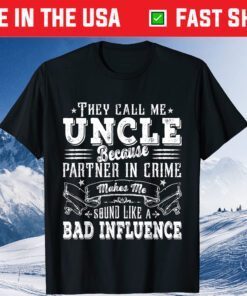 Uncle Dad Bad Influence Father's Day Christmas Classic T-Shirt