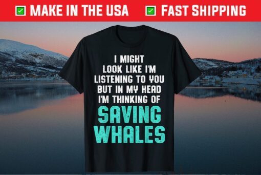 Whale Lover Listening Save the Whales Earth Day Us 2021 T-Shirt