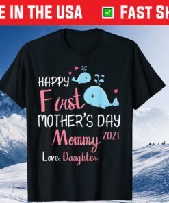 Whales Swimming Together Happy First Mother's Day 2021 Mommy Classic T-Shirt