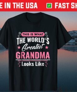 What World's Greatest Grandma Looks Like Mothers Day Classic T-Shirt