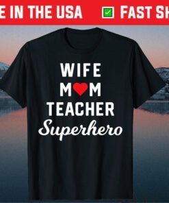 Wife Mom Teacher Superhero Mother's Day T-Shirt